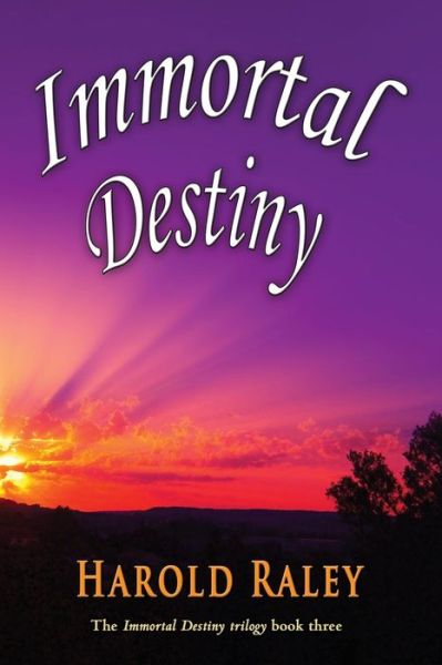 Cover for Harold Raley · Immortal Destiny (Paperback Book) (2018)