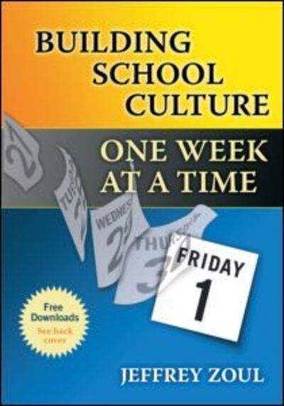 Cover for Jeffrey Zoul · Building School Culture One Week at a Time (Paperback Book) (2010)