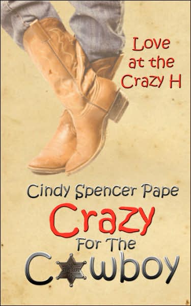 Crazy For The Cowboy - Cindy Spencer Pape - Books - The Wild Rose Press - 9781601540430 - March 16, 2007