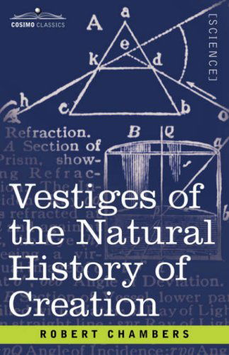 Cover for Robert Chambers · Vestiges of the Natural History of Creation (Paperback Book) (2007)