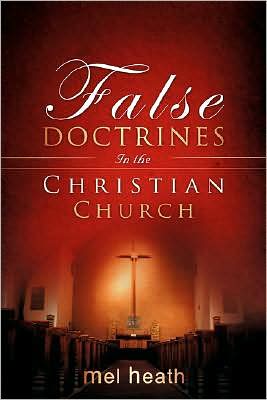Cover for Mel Heath · False Doctrines in the Christian Church (Paperback Book) (2008)