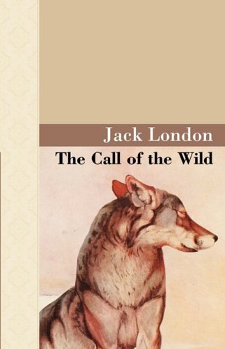 Cover for Jack London · The Call of the Wild (Akasha Classic) (Gebundenes Buch) [Reprint edition] (2008)