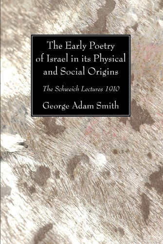 Cover for George Adam Smith · The Early Poetry of Israel in Its Physical and Social Origins: the Schweich Lectures 1910 (Taschenbuch) (2008)
