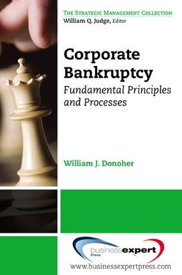Corporate Bankruptcy - William J. Donoher - Boeken - Business Expert Press - 9781606491430 - 16 september 2012