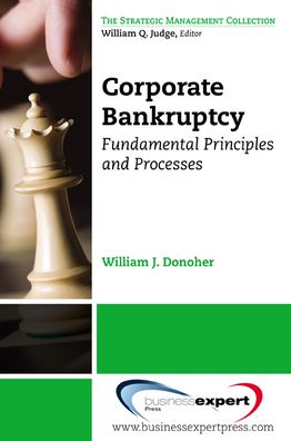 Corporate Bankruptcy - William J. Donoher - Libros - Business Expert Press - 9781606491430 - 16 de septiembre de 2012