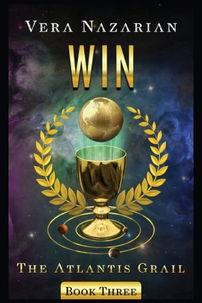 Win - Atlantis Grail - Vera Nazarian - Books - Norilana Books - 9781607621430 - July 12, 2017