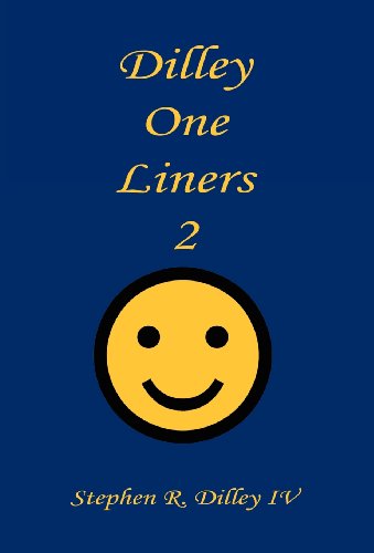Dilley One Liners 2 - Stephen R. Iv Dilley - Books - E-BookTime, LLC - 9781608624430 - November 5, 2012
