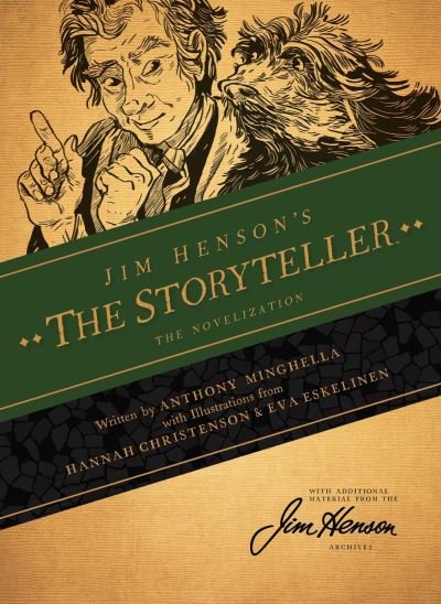 Jim Henson's The Storyteller: The Novelization - Anthony Minghella - Books - Archaia Studios Press - 9781608864430 - August 12, 2014