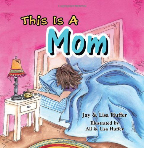Cover for Lisa Huffer · This is a Mom (Paperback Book) (2011)