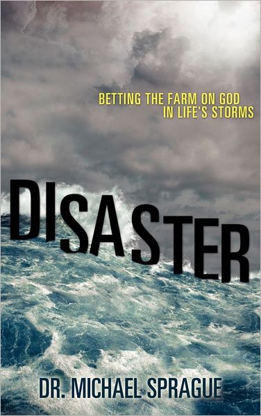 Cover for Dr. Michael Sprague · Disaster (Hardcover Book) (2011)