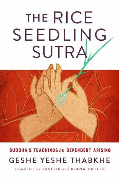 Cover for Yeshe Geshe Thabkhe · The Rice Seedling Sutra: Buddha's Teaching on Dependent Arising (Paperback Book) (2020)