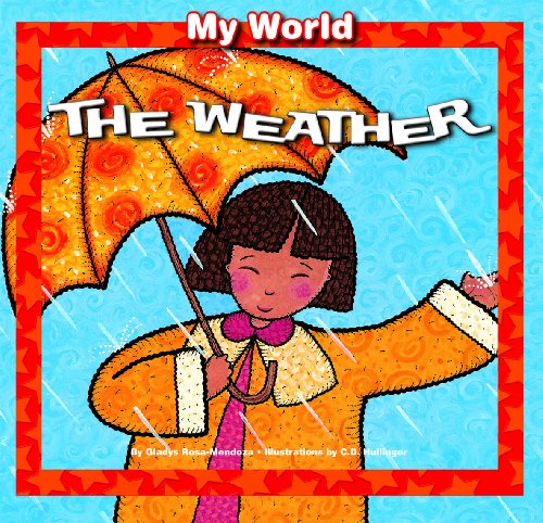 The Weather (My World) - Gladys Rosa-mendoza - Książki - Windmill Books - 9781615330430 - 1 października 2010