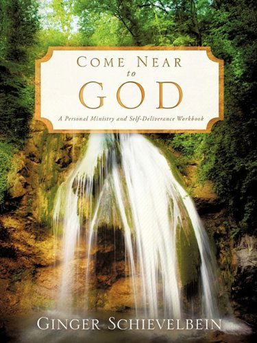 Cover for Ginger Schievelbein · Come Near to God (Paperback Book) (2009)