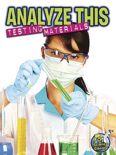 Analyze This: Testing Ingredients (My Science Library) - Kelli Hicks - Books - Rourke Publishing - 9781618102430 - August 1, 2012