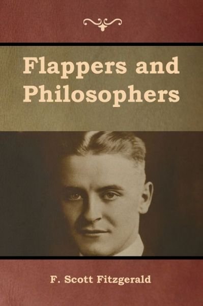 Cover for F Scott Fitzgerald · Flappers and Philosophers (Paperback Bog) (2020)