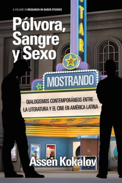 Cover for Assen Kokalov · Polvora, Sangre Y Sexo: Dialogismos Contemporaneos Entre La Literatura Y El Cine en America Latina (Paperback Book) (2014)