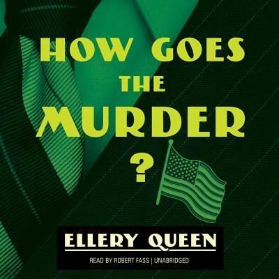 Cover for Ellery Queen · How Goes the Murder? Lib/E (CD) (2015)