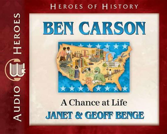 Cover for Geoff Benge · Ben Carson: a Chance at Life (Audiobook) (Heroes of History) (Audiobook (CD)) (2014)