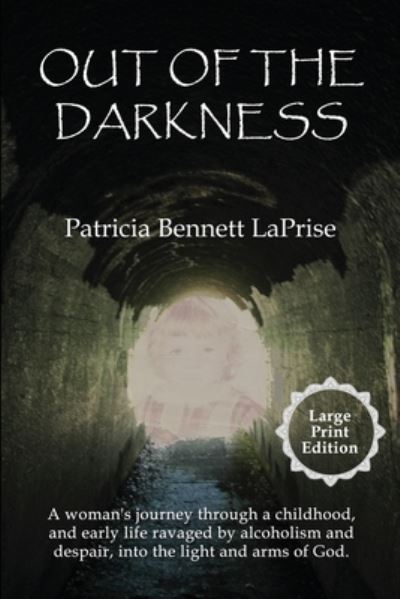 Cover for Patricia Bennett Laprise · Out of the Darkness (Book) (2020)