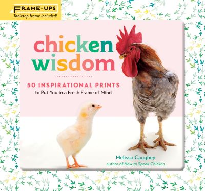 Cover for Melissa Caughey · Chicken Wisdom Frame-Ups: 50 Inspirational Prints to Put You in a Fresh Frame of Mind (Paperback Book) (2020)