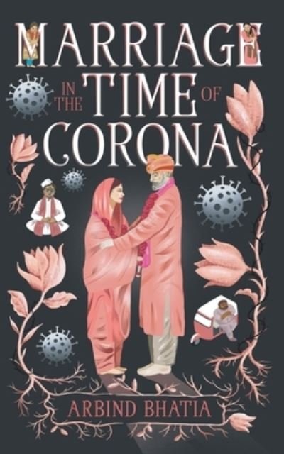 Cover for Arbind Bhatia · Marriage in the Time of Corona (Pocketbok) (2021)