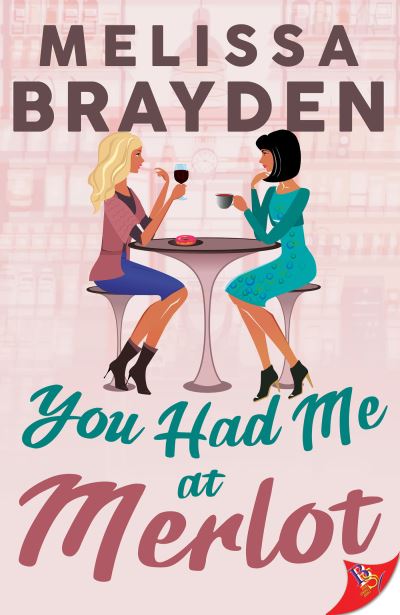 Cover for Melissa Brayden · You Had Me at Merlot (Book) (2024)