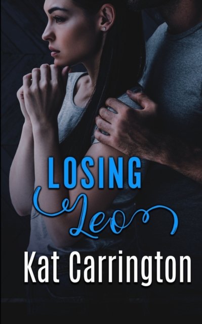 Cover for Kat Carrington · Losing Leo (A Strong Man's Hand Book 6) (Pocketbok) (2021)