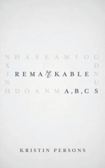 Cover for Kristin Persons · Remarkable ABCs (Paperback Book) (2018)