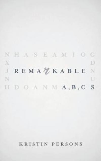 Cover for Kristin Persons · Remarkable ABCs (Paperback Book) (2018)