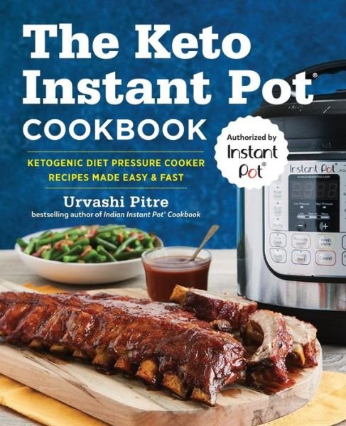 Cover for Urvashi Pitre · The Keto Instant Pot Cookbook (Paperback Bog) (2018)