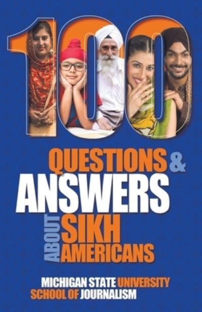 Cover for Michigan State School of Journalism · 100 Questions and Answers about Sikh Americans: The Beliefs Behind the Articles of Faith - Bias Busters (Pocketbok) (2022)