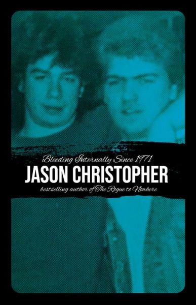 Cover for Jason Christopher · Bleeding Internally Since 1971 (Pocketbok) (2022)