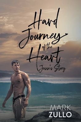 Cover for Mark Zullo · Hard Journey of the Heart: Jesse's Story (Paperback Book) (2021)