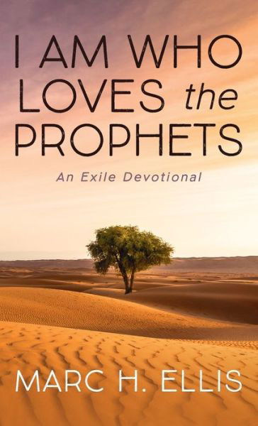 Cover for Marc H. Ellis · I Am Who Loves the Prophets (Book) (2022)