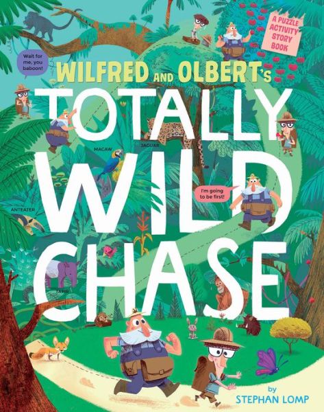 Cover for Stephan Lomp · Wilfred and Olbert's Totally Wild Chase: A Puzzle Activity Story Book (Book) (2019)