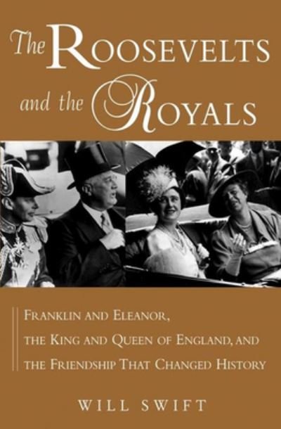 Cover for Will Swift · The Roosevelts and the Royals (Pocketbok) (2004)