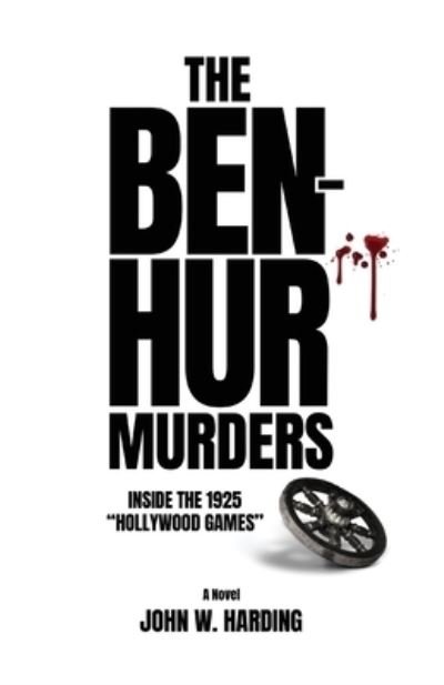 Cover for John W Harding · The Ben-Hur Murders (Paperback Book) (2019)