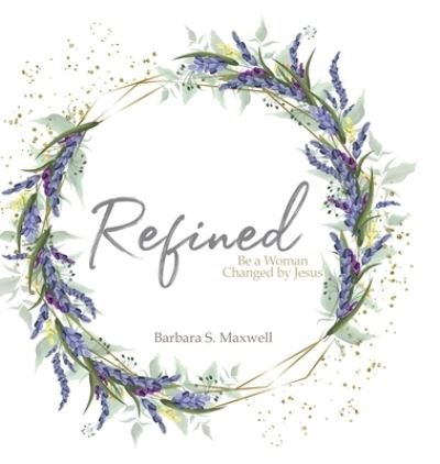 Cover for Barbara S. Maxwell · Refined (Bok) (2022)
