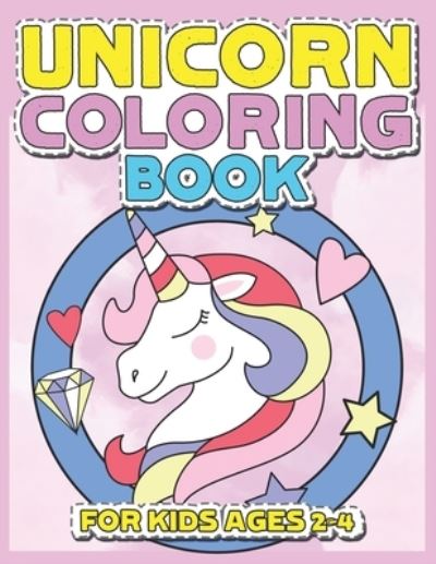 Unicorn Coloring Book for Kids Ages 2-4 - Jayce Carter - Książki - INDEPENDENTLY PUBLISHED - 9781695639430 - 25 września 2019