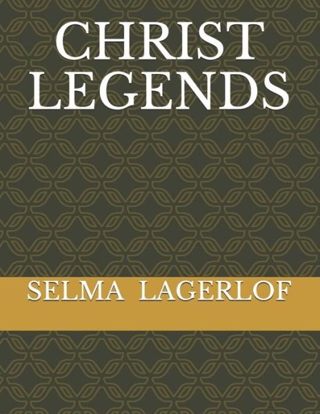 Cover for Selma Lagerlöf · Christ Legends (Paperback Book) (2019)