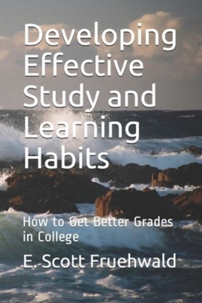 Cover for E Scott Fruehwald · Developing Effective Study and Learning Habits (Paperback Book) (2019)