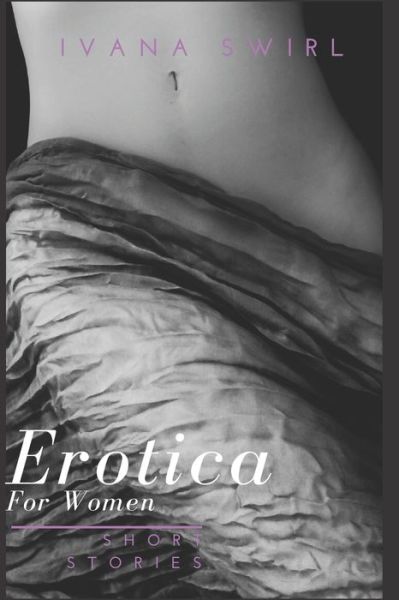 Cover for Ivana Swirl · Erotica for Women : 2 Books in One (Bok) (2019)