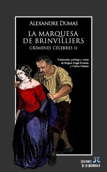 Cover for Alexandre Dumas · La marquesa de Brinvilliers. Crímenes célebres II (Paperback Book) (2019)