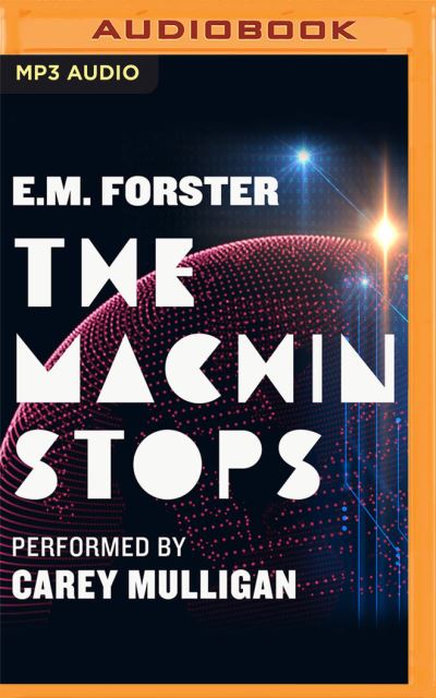 Cover for E M Forster · The Machine Stops [Audible Edition] (CD) (2021)