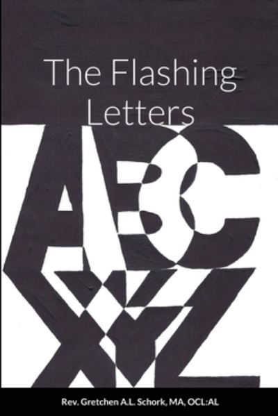 Cover for Ma Ocl Al Schork · The Flashing Letters (Paperback Book) (2020)