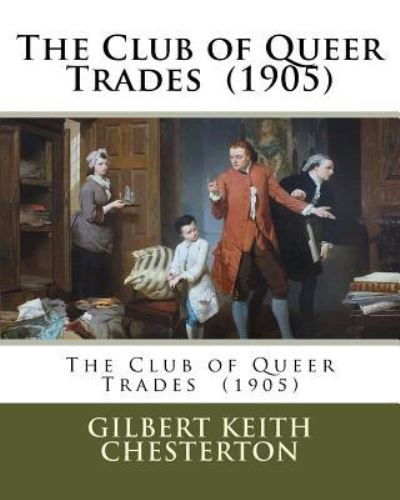 Cover for Gilbert Keith Chesterton · The Club of Queer Trades (1905) (Paperback Book) (2018)