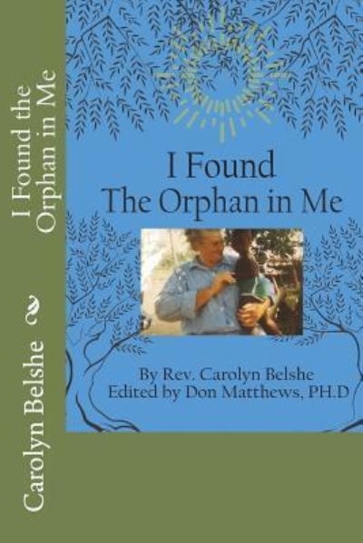 Cover for Carolyn Belshe · I Found the Orphan in Me (Paperback Book) (2018)