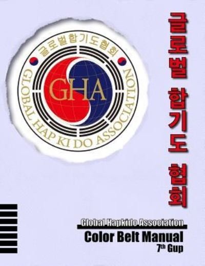 Cover for Hee Kwan Lee · Global Hapkido Association Color Belt Manual (7th Gup) (Pocketbok) (2018)