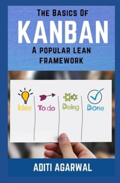 Cover for Aditi Agarwal · The Basics Of Kanban (Paperback Book) (2018)