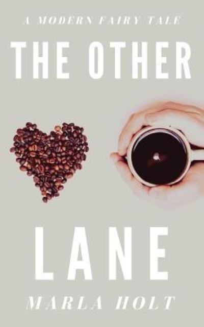 Cover for Marla Holt · The Other Lane (Paperback Book) (2018)